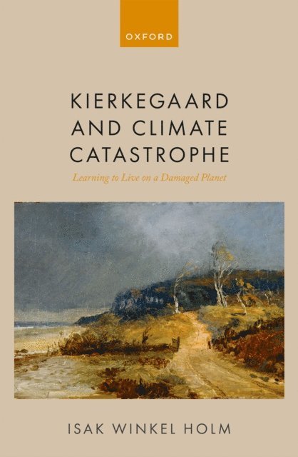 Isak Winkel Holm - Kierkegaard and Climate Catastrophe, E-bok