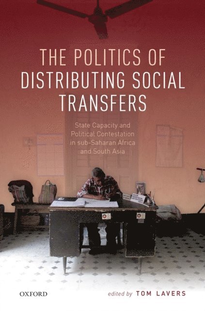 Tom Lavers - Politics of Distributing Social Transfers, E-bok