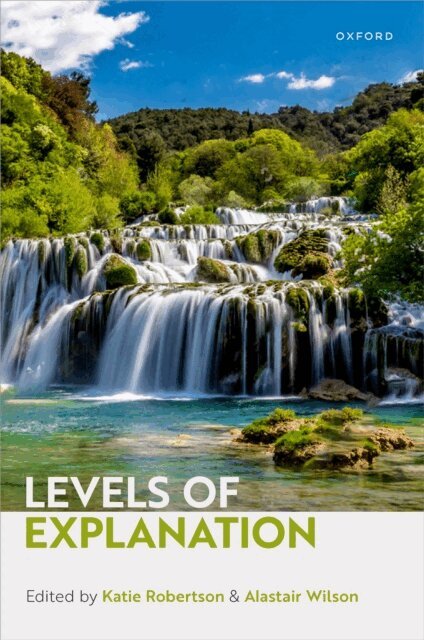 Alastair Wilson, Katie Robertson - Levels of Explanation, E-bok
