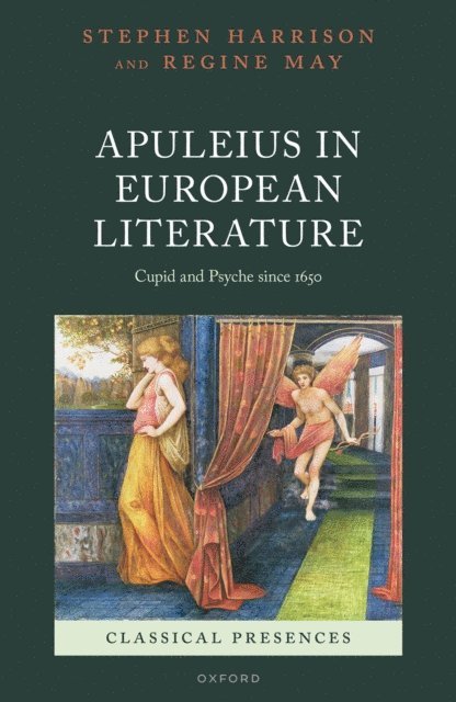 Regine May, Stephen Harrison - Apuleius in European Literature, E-bok