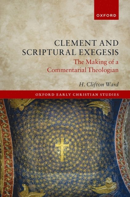 H. Clifton Ward - Clement and Scriptural Exegesis, E-bok