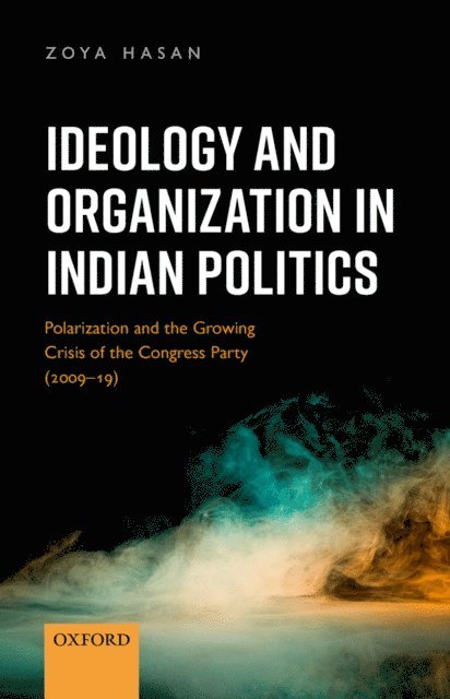 Zoya Hasan - Ideology and Organization in Indian Politics, E-bok