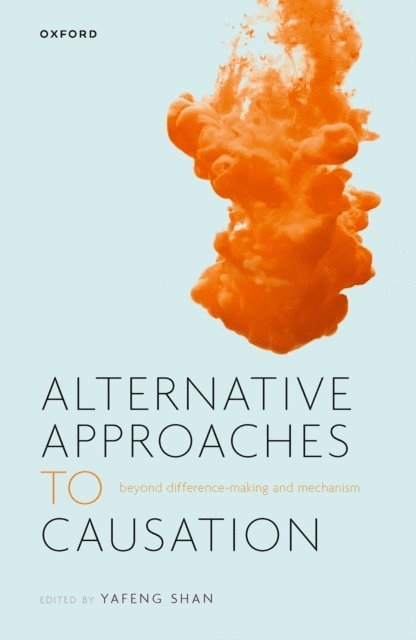 Yafeng Shan - Alternative Approaches to Causation, E-bok