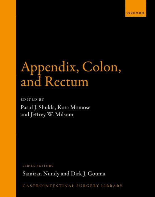 Jeffrey W. Milsom, Kota Momose, Parul J. Shukla - Appendix, Colon, and Rectum, E-bok