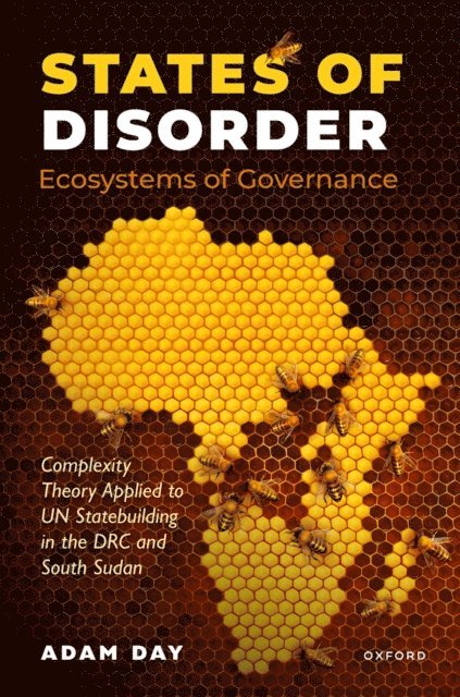 Adam Day - States of Disorder, Ecosystems of Governance, E-bok