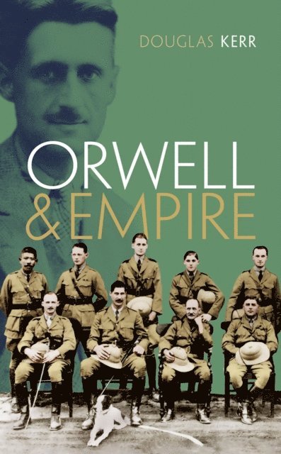 Douglas Kerr - Orwell and Empire, E-bok