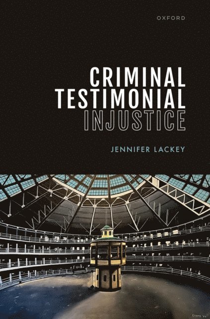 Jennifer Lackey - Criminal Testimonial Injustice, E-bok