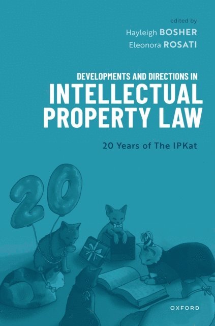 Eleonora Rosati, Hayleigh Bosher - Developments and Directions in Intellectual Property Law, E-bok