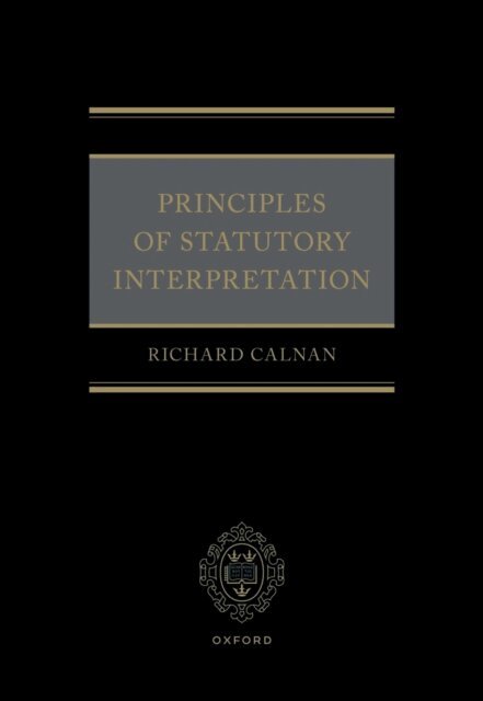 Richard Calnan - Principles of Statutory Interpretation, E-bok