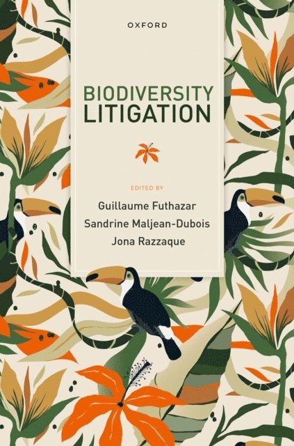 Jona Razzaque, Sandrine Maljean-Dubois, Guillaume Futhazar - Biodiversity Litigation, E-bok