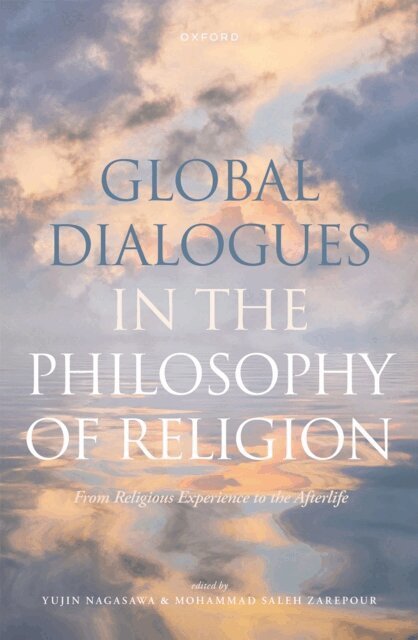 Mohammad Saleh Zarepour, Yujin Nagasawa - Global Dialogues in the Philosophy of Religion, E-bok