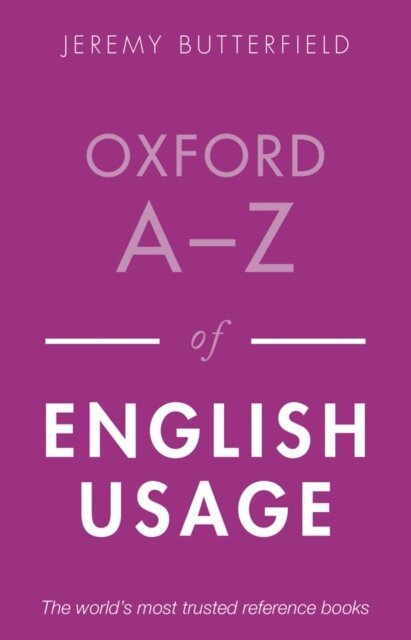 Jeremy Butterfield - Oxford A-Z of English Usage, E-bok