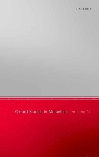 Russ Shafer-Landau - Oxford Studies in Metaethics, Volume 17, E-bok