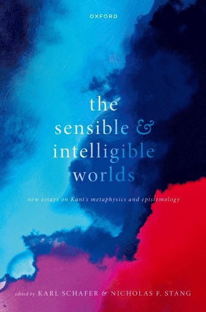 Nicholas F. Stang, Karl Schafer - Sensible and Intelligible Worlds, E-bok