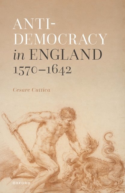 Cesare Cuttica - Anti-democracy in England 1570-1642, E-bok