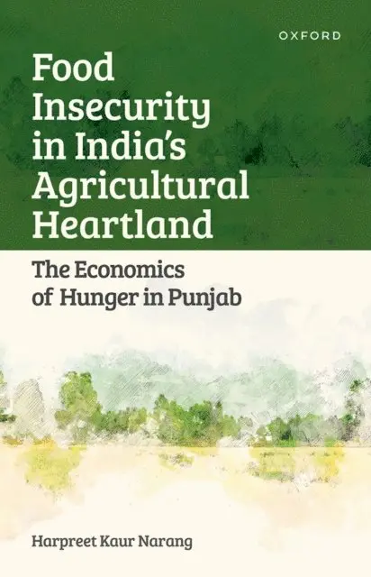 Food Insecurity in India's Agricultural Heartland