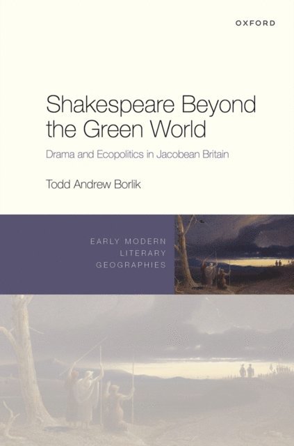Todd Andrew Borlik - Shakespeare Beyond the Green World, E-bok