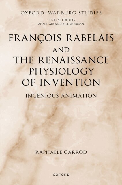 Raphaele Garrod - Francois Rabelais and the Renaissance Physiology of Invention, E-bok