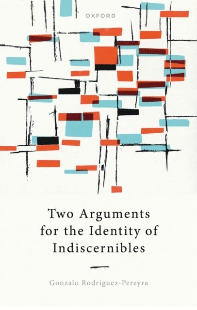 Gonzalo Rodriguez-Pereyra - Two Arguments for the Identity of Indiscernibles, E-bok