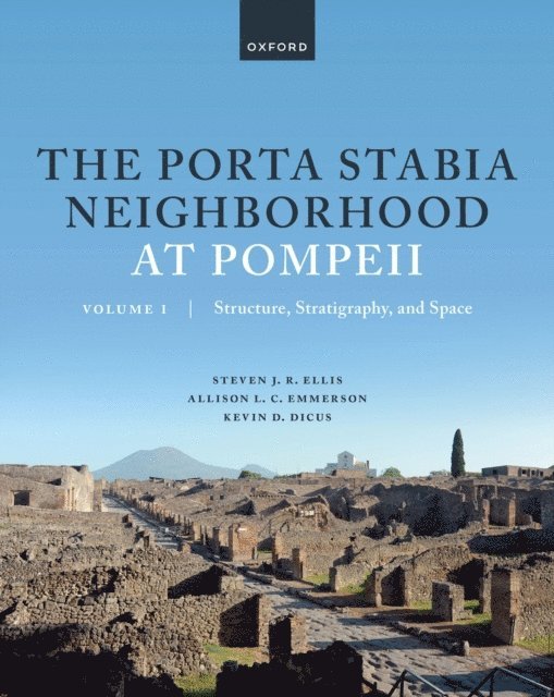 Kevin D. Dicus, Allison L. C. Emmerson, Steven J. R. Ellis - Porta Stabia Neighborhood at Pompeii Volume I, E-bok. Tillgänglighet: Lägg i varukorg