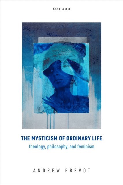 Andrew Prevot - Mysticism of Ordinary Life, E-bok