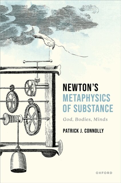 Patrick J. Connolly - Newton's Metaphysics of Substance, E-bok