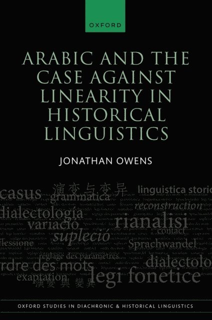 Jonathan Owens - Arabic and the Case against Linearity in Historical Linguistics, E-bok