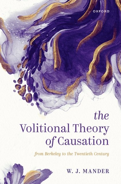 W. J. Mander - Volitional Theory of Causation, E-bok