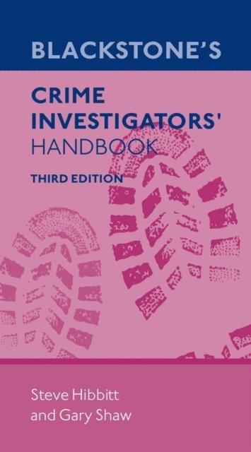 Gary Shaw, Steve Hibbitt - Blackstone's Crime Investigators' Handbook, E-bok