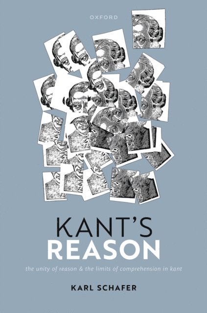 Karl Schafer - Kant's Reason, E-bok