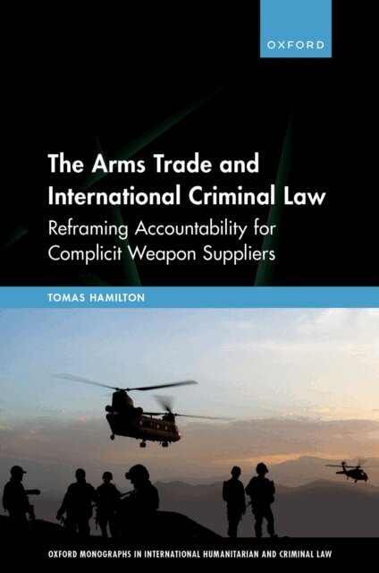 Tomas Hamilton - Arms Trade and International Criminal Law, E-bok