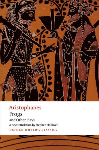Aristophanes - Aristophanes: Frogs and Other Plays, E-bok