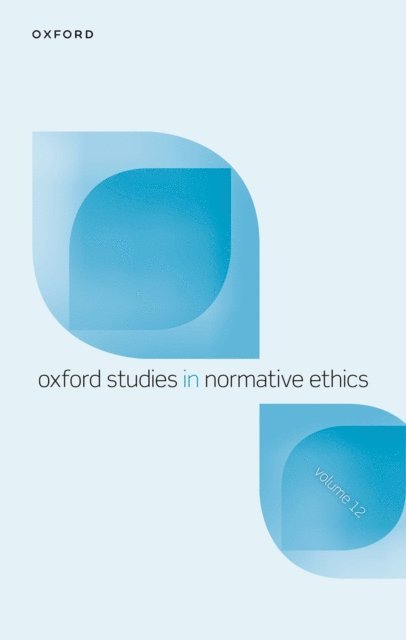 Mark Timmons - Oxford Studies in Normative Ethics Volume 12, E-bok