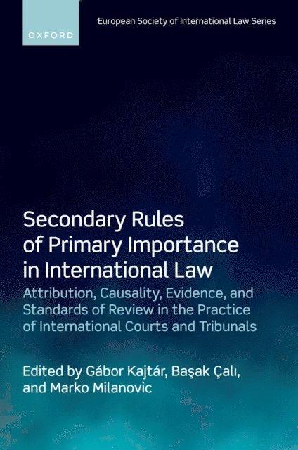 Marko Milanovic, Basak A?ali, GA!bor KajtA!r - Secondary Rules of Primary Importance in International Law, E-bok
