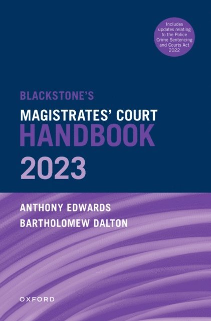 Anthony Edwards, Bartholomew Dalton - Blackstone's Magistrates' Court Handbook 2023, E-bok