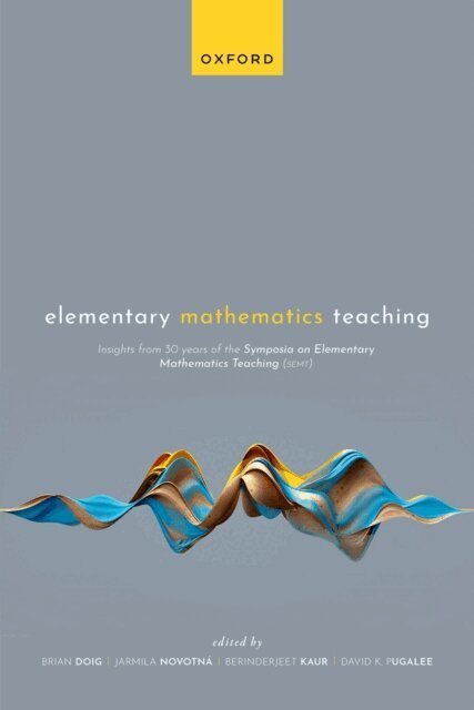 Berinderjeet Kaur, Jarmila Novotna, David Pugalee, Brian Doig - Elementary Mathematics Teaching, E-bok