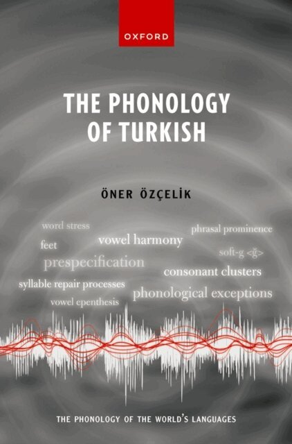 Oner Ozcelik - Phonology of Turkish, E-bok. Tillgänglighet: Lägg i varukorg
