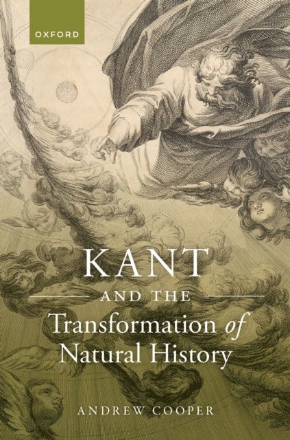 Andrew Cooper - Kant and the Transformation of Natural History, E-bok