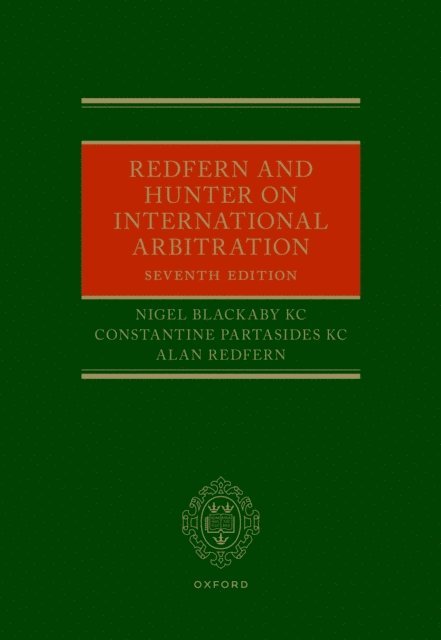 Alan Redfern, Constantine Partasides KC, Nigel Blackaby KC - Redfern and Hunter on International Arbitration, E-bok