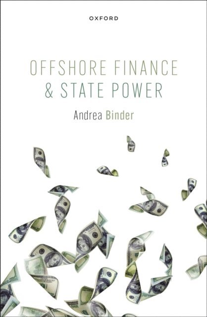 Andrea Binder - Offshore Finance and State Power, E-bok