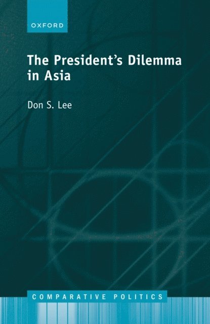 Don S. Lee - President's Dilemma in Asia, E-bok