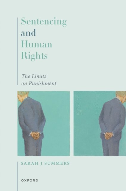 Sarah J Summers - Sentencing and Human Rights, E-bok