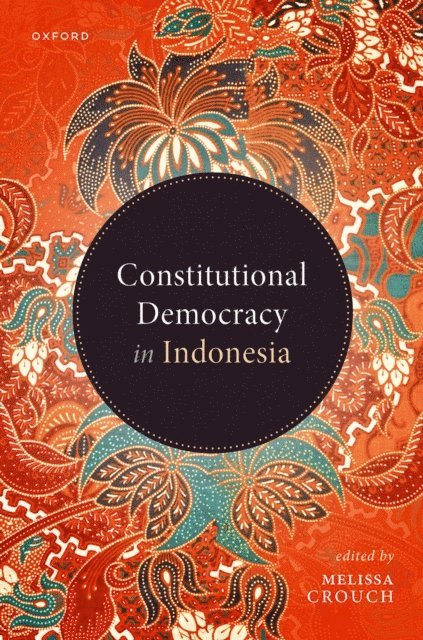 Melissa Crouch - Constitutional Democracy in Indonesia, E-bok
