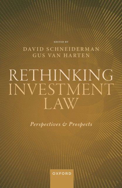 Gus Van Harten, David Schneiderman - Rethinking Investment Law, E-bok