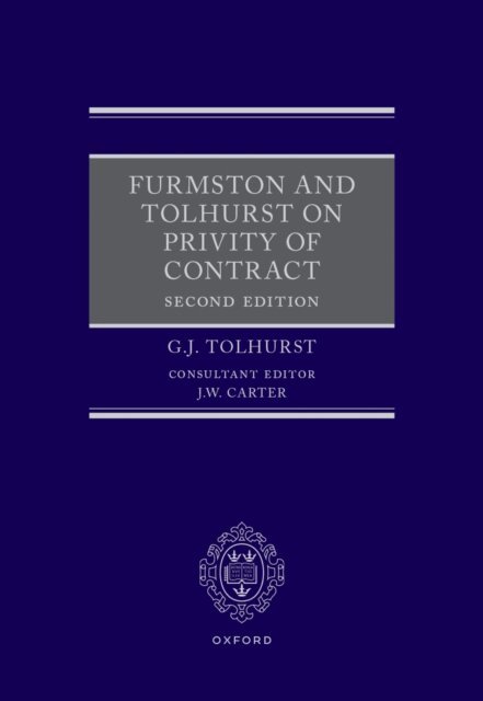 G. J. Tolhurst - Furmston and Tolhurst on Privity of Contract, E-bok. Tillgänglighet: Lägg i varukorg