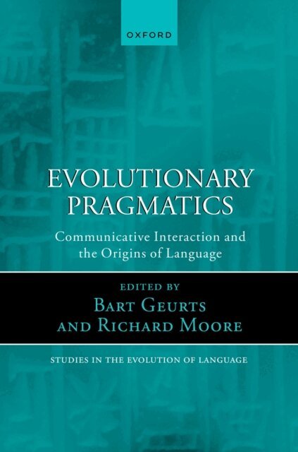 Richard Moore, Bart Geurts - Evolutionary Pragmatics, E-bok
