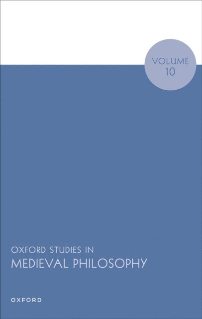 Robert Pasnau - Oxford Studies in Medieval Philosophy Volume 10, E-bok