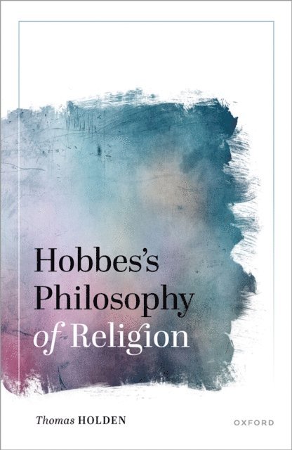 Thomas Holden - Hobbes's Philosophy of Religion, E-bok