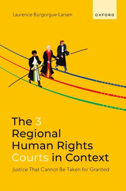 Laurence Burgorgue-Larsen - 3 Regional Human Rights Courts in Context, E-bok
