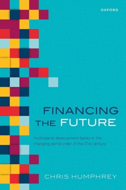Chris Humphrey - Financing the Future, E-bok